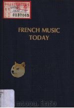 FRENCH MUSIC TODAY PDF电子版封面 0306705788