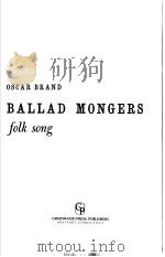 The BALLAD MONGERS rise of the modern folk song PDF电子版封面 0313205558 OSCAR BRAND