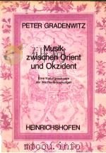 Musik zwischen Orient und Okzident Eine Kulturgeschichte der Wechselbeziehungen PDF电子版封面 3795901928
