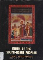 MUSIC OF THE SOUTH-ASIAN PEOPLES VOLUME ONE 1979 PDF电子版封面