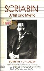 SCRIABIN ARTIST AND MYSTIC PDF电子版封面 0193153270 BORIS DE SCHL OEZER