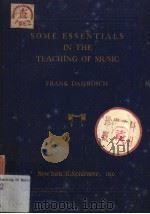 SOME ESSENTIALS IN THE TEACHING OF MUSIC PDF电子版封面