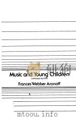 MUSIC AND YOUNG CHILDREN PDF电子版封面 0960259007