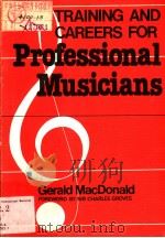TRAINING AND CAREERS FOR PROFESSIONAL MUSICIANS PDF电子版封面 0905418034 GERALD MCDONALD