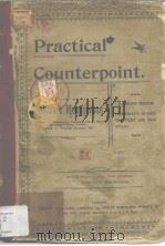 PRACTICAL COUNTERPOINT:A CONCISE TREATISE ILLUSTRATIVE OF BOTH THE STRICT AND FREE STYLES PDF电子版封面