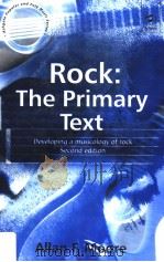Rock:The Primary Text Developing a musicology of rock Second edition PDF电子版封面 0754602982 ALLAN F.MOORE
