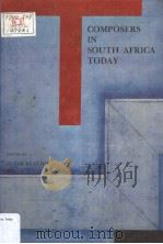 COMPOSERS IN SOUTH AFRICA TODAY PDF电子版封面 0195704312 PETER KLATZOW