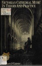 VICTORIAN CATHEDRAL MUSIC IN THEORY AND PRACTICE（1986 PDF版）