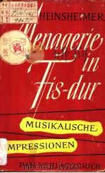 MENAGERIE IN FIS-DUR PDF电子版封面 HANS W.HEINSHEIMER