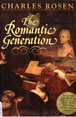 The Romantic Generation PDF电子版封面 0674779339 CHARLES ROSEN