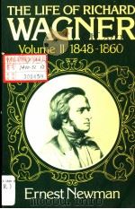 THE LIFE OF RICHARD WAGNER VOLUME II 1848-1860 PDF电子版封面 0521290953 ERNEST NEWMAN