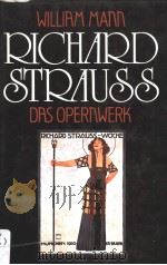 RICHARD STRAUSS DAS OPERNWERK PDF电子版封面 3921518571 WILLIRM MANN