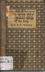 THE MUSICAL DESIGN OF‘THE RING‘ PDF电子版封面 A.E.F.DICKINSON