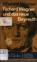 RICHARD WAGNER UND DAS NEUE BAYREUTH PDF电子版封面