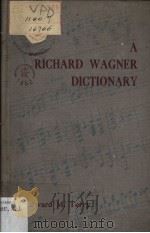 A RICHARD WAGNER DICTIONARY（1939年 PDF版）