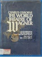 THE WORLD THEATRE OF WAGNER   1982  PDF电子版封面  0714822582   