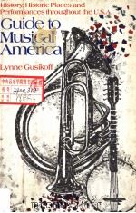 GUIDE TO MUSICAL AMERICA PDF电子版封面 0871967014 Lynne Gusikoff