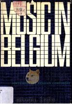 MUSIC IN BELGIUM PDF电子版封面 Contemporary Belgian Composers