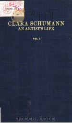 CLARA SCHUMANN AN ARTIST'S LIFE VOLUME I PDF电子版封面 0306795825 BERTHOLD LITZMANN