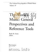 The Garland Encyclopedia of World Music  Volume 10  The World's Music:General Perspectives and（ PDF版）
