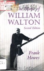 THE MUSIC OF WILLIAM WALTON Second Edition PDF电子版封面 0193154315 FRANK HOWES