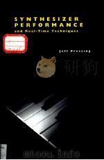 SYNTHESIZER PERFORMANCE AND REAL-TIME TECHNIQUES PDF电子版封面 0198162758 JEFF PRESSING