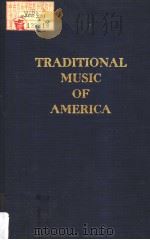 TRADITIONAL MUSIC OF AMERICA PDF电子版封面 0306775883 Ira W.Ford