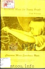 Electronic Music for Young People PDF电子版封面 0876282109 Fred Willman
