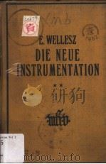 DIE NEUE INSTRUMENTATION 91 PDF电子版封面 EGON WELLESZ