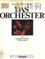 DAS ORCHESTER Die Innenwelt der Berliner Philharmoniker PDF电子版封面 3923827016