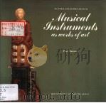 MUSICAL GNSTIUMENT AS UAILIS OF AND PDF电子版封面 0112903258