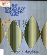 THE TECHNIQUE OF ELECTRONIC MUSIC PDF电子版封面 0028728300 Thomas H.Wells