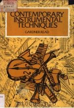 CONTEMPORARY ISTRUMENTAL TECHNIQUES PDF电子版封面 0028721004 GARDNER READ
