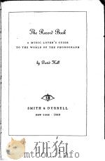 The Record Book  A MUSIC LOVER'S GUIDE TO THE WORLD OF THE PHONOGRAPH（1940 PDF版）