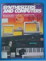 SYNTHESIZERS AND COMPUTERS New Artistic Options and Creative Applicationf For The Practicing Musici PDF电子版封面 0881887161 Brent Hurtig