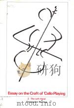 ESSAY ON THE CRAFT OF' CELLO-PLAYING VOLUME 2 The Left Hand PDF电子版封面 0521241847 CHRISTOPHER BUNTING