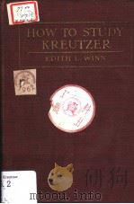 HOW TO STUDY KREUTZER PDF电子版封面 EDITH L.WINN