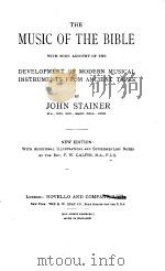 THE MUSIC OF THE BIBLE WITH SOME ACCOUNT OF THE DEVELOPMENT OF MODERN MUSICAL INSTRUMENTS FROM ANCIE（ PDF版）