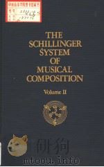 THE SCHILLINGER SYSTEM OF MUSICAL COMPOSITION VOLUME II PDF电子版封面 0306775220