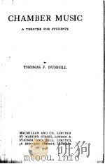 CHAMBER MUSIC PDF电子版封面 THOMAS F.DUNHILL