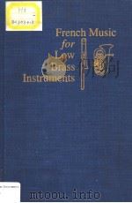 FRENCH MUSIC FOR LOW BRASS INSTRUMENTS PDF电子版封面 0253359937 J·MARK THOMPSON JEFFREY JON LE