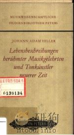 Lebensbeschreibungen beruhmter Musikgelehrten und Tonkunstler neuerer Zeit PDF电子版封面 JOHANN ADAM HILLER