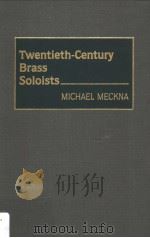 TWENTIETH-CENTURY BRASS SOLOISTS（ PDF版）