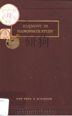 HARMONY IN PIANOFORTE-STUDY A BOOK FOR THE INDIVIDUAL STUDENT PDF电子版封面 ERNEST FOWLES