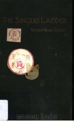 THE SINGER'S LADDER:Revealing the necessity of a serious approach to the most attractive and mo PDF电子版封面 HERBERT WILBER GREENE