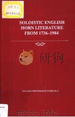 SOLOISTIC ENGLISH HORN LITERATURE FROM 1736-1984 PDF电子版封面 0918728789