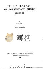 THE NOTATION OF POLYPHONIC MUSIC 900-1600 PDF电子版封面 WILLI APEL