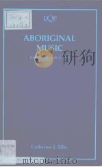 ABORIGINAL MUSIC PDF电子版封面 0702221996