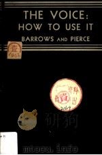 THE VOICE:How To Use It PDF电子版封面 SARAH T.BARROWS and ANNE E.PIE