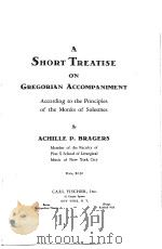 A SHORT TREATISE ON GREGORIAN ACCOMPANIMENT 1934 PDF电子版封面
